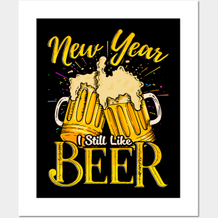 New Year I Still like Beer Posters and Art